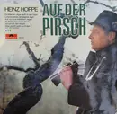 LP - Heinz Hoppe , Günter Kallmann Chor - Auf Der Pirsch