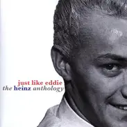 Heinz - Just Like Eddie - The Heinz Anthology