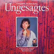 Heinz Kahlau/Evelyn Heidenreich, Rainer Gäbler - Ungesagtes - Liebesgedichte Von Heinz Kahlau