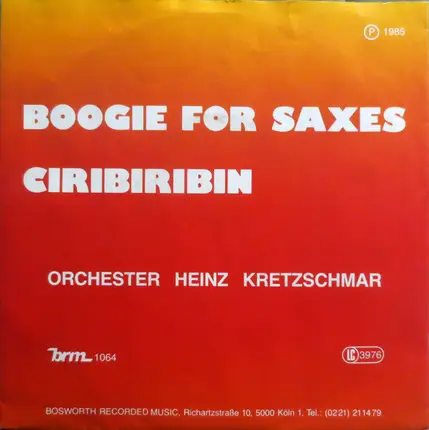 Heinz Kretzschmar Und Sein Orchester - Boogie For Saxes / Ciribiribin