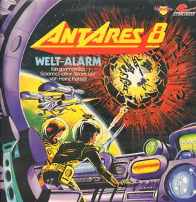 Sci-Fi - Hörspiele - Antares 8 - Welt-Alarm