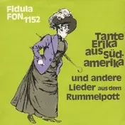 Heinz Lemmermann - Tante Erika Aus Südamerika Und Andere Lieder Aus Dem Rummelpott