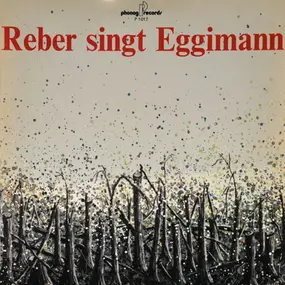 Heinz Reber - Reber Singt Eggimann