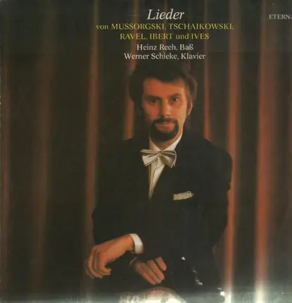 Heinz Reeh, Werner Schieke - Lieder von Mussorgski, Tschaikowski, Ravel, a.o.