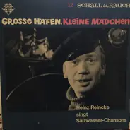 Heinz Reincke - Grosse Häfen, Kleine Mädchen