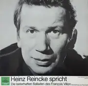 LP - Heinz Reincke - Heinz Reincke spricht die lasterhaften Balladen des Francois Villon