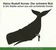 Heinz Rudolf Kunze - Der Schwere Mut & Die Städte Sehen Aus Wie Schlafende Hunde