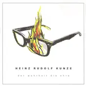 Heinz Rudolf Kunze - Der Wahrheit Die Ehre