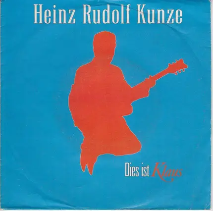 Heinz Rudolf Kunze - Dies Ist Klaus
