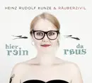 Double CD - Heinz Rudolf Kunze & Räuberzivil - Hier Rein Da Raus - Digipak