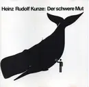 CD - Heinz Rudolf Kunze - Der Schwere Mut