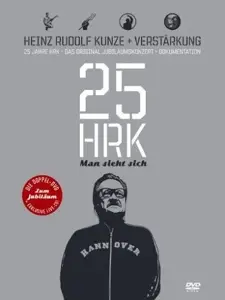 Heinz Rudolf Kunze - Man sieht sich - 25 Jahre HRK