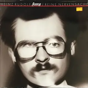 Heinz Rudolf Kunze - Reine Nervensache