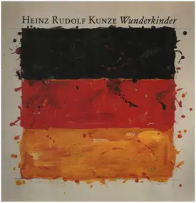 Heinz Rudolf Kunze - Wunderkinder