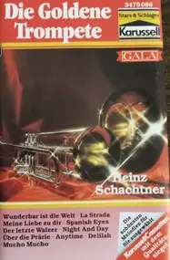 Heinz Schachtner - Die Goldene Trompete