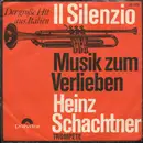 7inch Vinyl Single - Heinz Schachtner - Il Silenzio - Mono