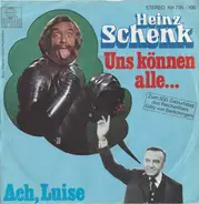 Heinz Schenk - Uns Können Alle...