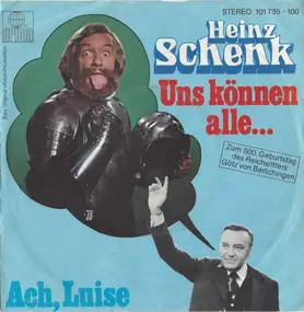 Heinz Schenk - Uns Können Alle...