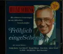 CD - Heinz Schenk - Fröhlich Eingeschenkt