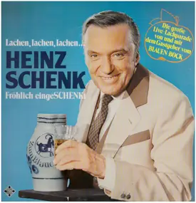 Heinz Schenk - Lachen, Lachen, Lachen... Fröhlich Einge'Schenk't