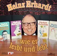 Heinz Erhardt - Wie Er Leibt und Lebt