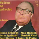 LP - Heinz Erhardt, Max Hansen, Peter Igelhoff - Selten So Gelacht 2. Folge