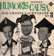 Heinz Erhardt / Walter Böhm / Hanns-Dietrich Von Seydlitz - Humoris causa - Die grosse Lachparade Nr. 3
