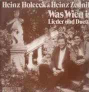 Heinz Holecek, Heinz Zednik - Was Wien is' - Lieder und Duette