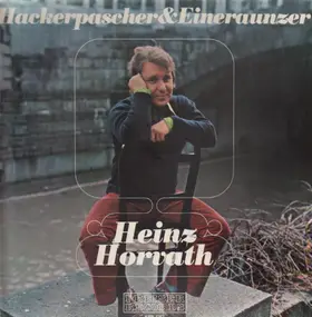 Heinz Horvath - Hackerpascher & Eineraunzer