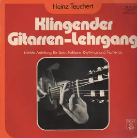 Heinz Teuchert - Klingender Gitarren-Lehrgang