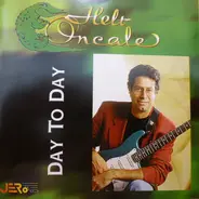 Helt Oncale - Day to Day