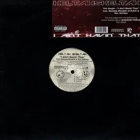 Heltah Skeltah - I Ain't Havin' That / Worldwide