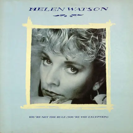 Helen Watson - You're Not The Rule (You're The Exception)