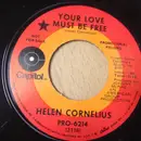 7inch Vinyl Single - Helen Cornelius - Your Love Must Be Free