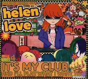 Helen Love - It's My Club and I'll Play What I Want To