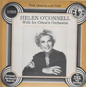 Helen O'Connell with Irv Orton's Orchestra - The Uncollected - 1955