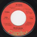 7inch Vinyl Single - Helen Reddy - Bluebird / You Don't Need A Reason