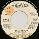 7inch Vinyl Single - Helen Reddy - Ain't No Way To Treat A Lady