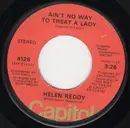 7inch Vinyl Single - Helen Reddy - Ain't No Way To Treat A Lady