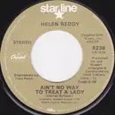 7inch Vinyl Single - Helen Reddy - Leave Me Alone (Ruby Red Dress) / Ain't No Way To Treat A Lady