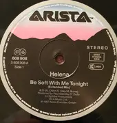 12inch Vinyl Single - Helena Springs - Be Soft With Me Tonight (Extended Mix)