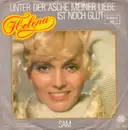 7inch Vinyl Single - Helena - Unter Der Asche Meiner Liebe Ist Noch Glut