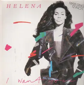 Helena - I want you