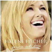 Helene Fischer - So Wie Ich Bin