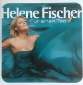 Helene Fischer - Für Einen Tag