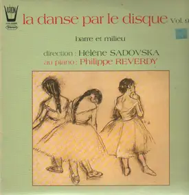 Helene Sadovska, Philippe Reverdy - barre et milieu - la danse par le disque vol. 9