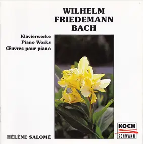 Wilhelm Friedemann Bach - Piano Works