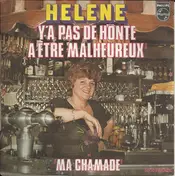 HELENE - Y'a Pas De Honte A Etre Malheureux