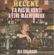Hélène - Y'a Pas De Honte A Etre Malheureux
