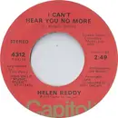 7'' - Helen Reddy - I Can't Hear You No More